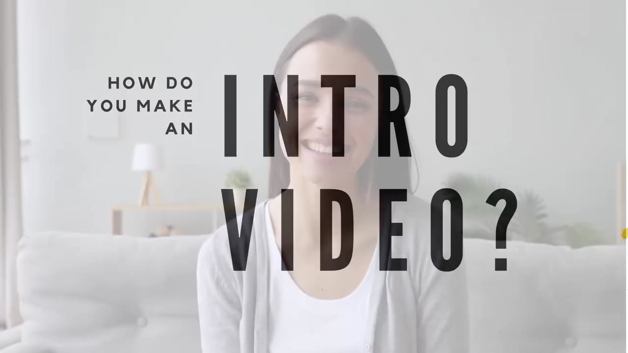 What is an Introduction video?